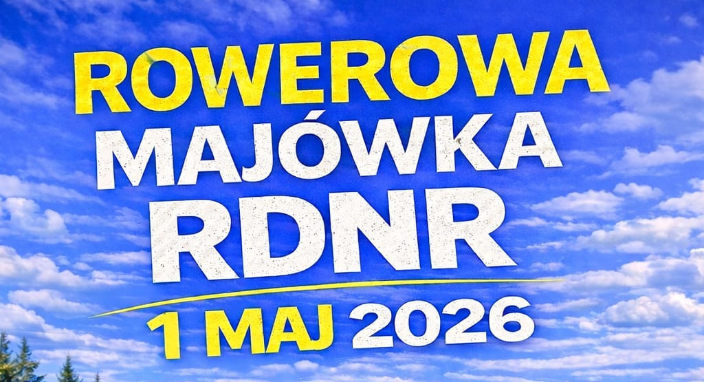 Rowerowa Majówka RDNR vol.6
